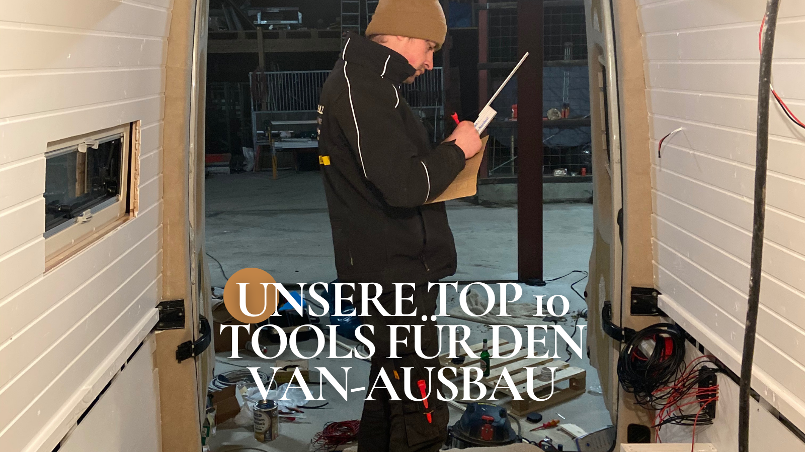 10 Van-Ausbau-Produkte, die uns wirklich geholfen haben
